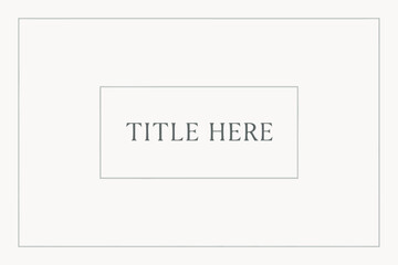 Template for Title Here: A Minimalist template featuring a blank space, perfect for adding custom titles and headings for any project. 