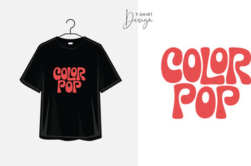 Color Pop Retro Groovy Bold Typography Graphic T-Shirt