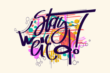 Stay weird lettering and typography design. Perfect for posters, t-shirts, social media posts, and more. Vector graphic illustration with vivid geometry design.