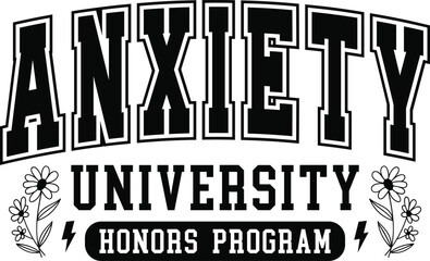 Anxiety University Honors Program Svg Png, Anxiety Svg, Mental Health Awareness Gift Idea Digital Download DTF Sublimation PNG & SVG Cricut, anxiety support, anxiety png, psychology student, anxiety s