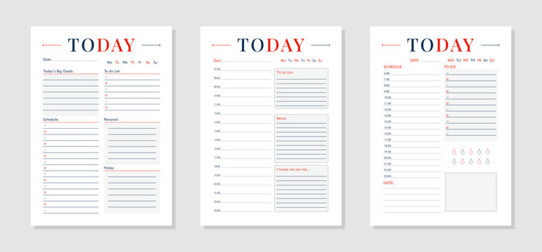 Three daily planners titled TODAY with schedules, to-do lists and notes. Each template includes section to mark day of week. Vector simple design for organize daily tasks