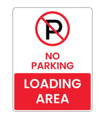 No Parking Loading Area Sign