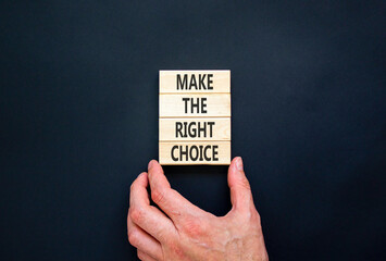 Make the right choice symbol. Concept words phrase Make the right choice on beautiful wooden...