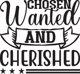 Chosen Wanted And Cherished Love Quote SVG