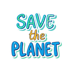 Colorful Cartoon Style Drawing of Save the Planet Message for Earth Day