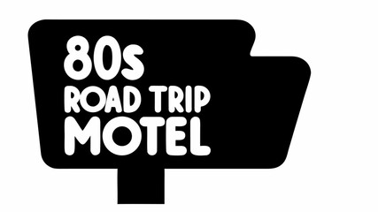 Obraz premium Black and white motel sign with text that reads eighties road trip motel in a retro style design element silhouette