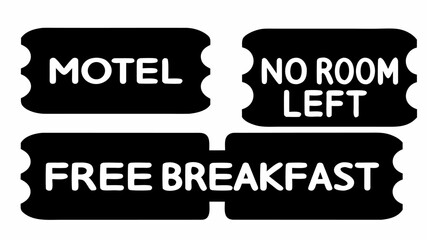 Four black tickets with white text displaying motel no room left and free breakfast information clearly visible silhouette
