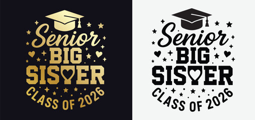 Senior Big Sister Class of 2026 SVG Design with Playful Fonts, Heart Accents, and Graduation Elements for Family Pride 