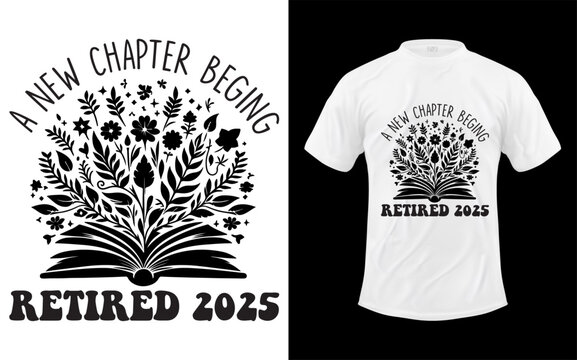 Retired 2025 A New Chapter Begins Retirement Teacher