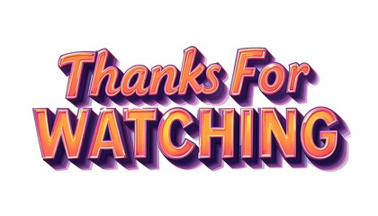 Colorful Retro Thanks For Watching Typography.