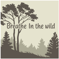 Breathe in the Wild Typography T-Shirt Design