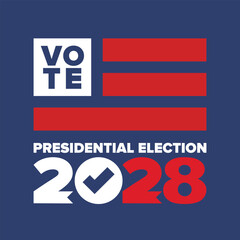 Vote 2028. Presidential Election 2028 in United States. Vote day, November 7. US Election. Patriotic american element. Poster, card, banner and background. Vector illustration