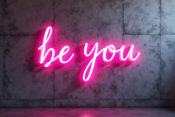Bright pink neon sign saying be you on a textured wall