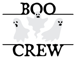 Boo crew funny phrase with ghosts
