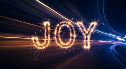 Bright Sparklers Spell Out the Word Joy Against a Blurry Light Streaks Background