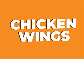 Obraz premium CHICKEN WINGS Text on Orange Background – Bold Fast Food Typography Design
