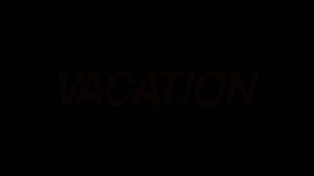 Animated "Vacation" text in an orange and white gradient with a clean, modern design on a black background.