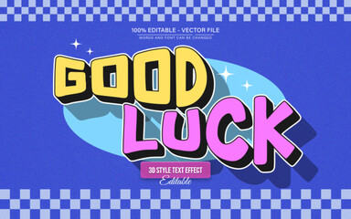 Good Luck Retro Vintage 3D Text Effect for Poster, Logo and T-Shirt Template