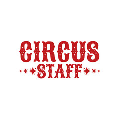 Fototapeta premium Circus Staff Themed Typography Emblem