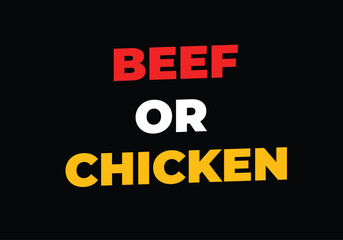 BEEF OR CHICKEN – Bold Food Choice Typography on Black Background
