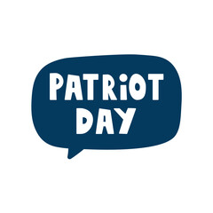 Obraz premium Patriot day. Speech bubble. Vector design. Illustration on white background.