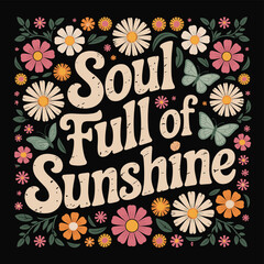 Vintage Floral Typography with Butterflies and Sunshine Theme