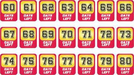 Days Left promotional countdown Design badge, banner collection Red and Yellow 60 to 80
