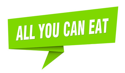 all you can eat banner. all you can eat speech bubble, label, sticker, sign template