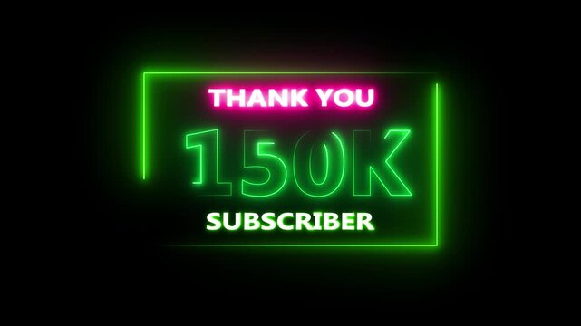 Neon green animated thank you message for 150k subscriber on black background.