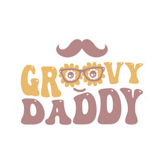 Groovy Daddy Retro Lettering with Mustache and Glasses