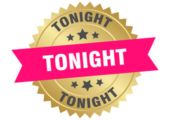 tonight. tonight round pink and gold label isolated on transparent background