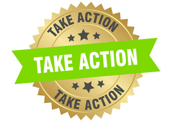 take action. take action round green and gold label isolated on transparent background