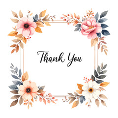 Naklejka premium Elegant 'Thank You' card with a square floral frame, featuring watercolor pink, orange, and white flowers and autumn-toned leaves.