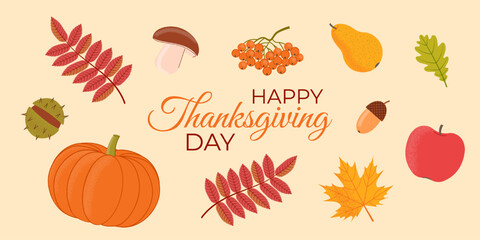 Happy Thanksgiving. Poster, banner, card template with autumn fruits, leaves and text. Flat vector illustration.