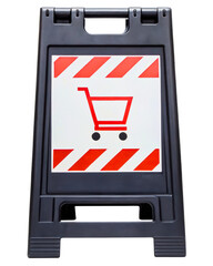Freestanding plastic sign with shopping cart and hazard stripes on a transparent background