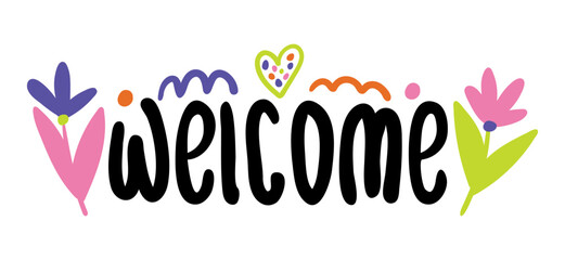 welcome lettering with flowers. vector illustration