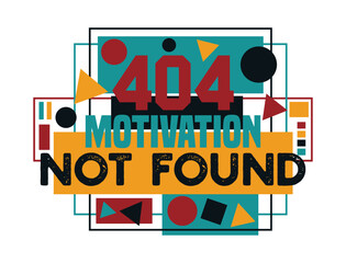 404 motivation not found lettering