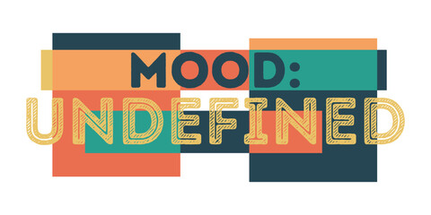 mood undefined lettering. vector illustration