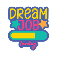dream job loading lettering