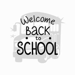 Welcome Back to School on a vintage school bus greeting the students with handwritten font in a