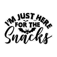 I'm Just Here For The Snacks Svg