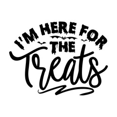 I'm Here For The Treats Svg