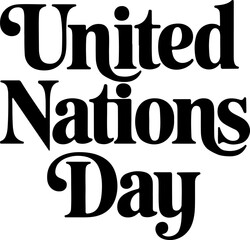 A minimalist typography  calligraphy design of the text United Nations Day in silhouette
vector style with a white&nbsp;background