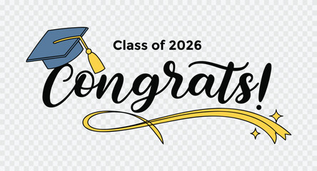 Congratulations class of 2026 with graduation cap and tassel