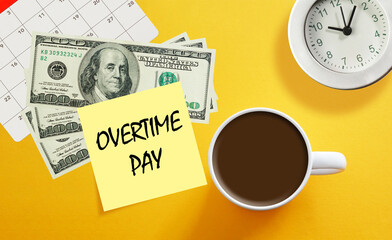 Overtime pay is shown using the text as business and financial concept