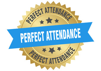 perfect attendance. perfect attendance round blue and gold label isolated on transparent background