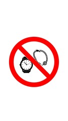No Jewelry or Watches Allowed