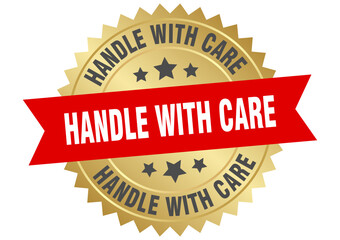 handle with care. handle with care round red and gold label isolated on transparent background