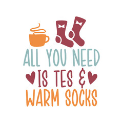 all you need is tes & warm socks