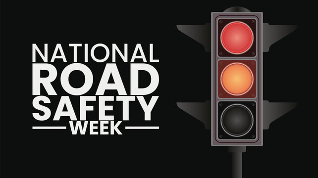 National Road Safety Week, Drive Safe, Save Lives